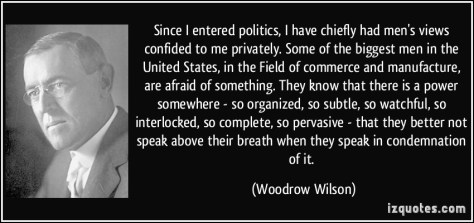 quote-since-i-entered-politics-i-have-chiefly-had-men-s-views-confided-to-me-privately-some-of-the-woodrow-wilson-355378