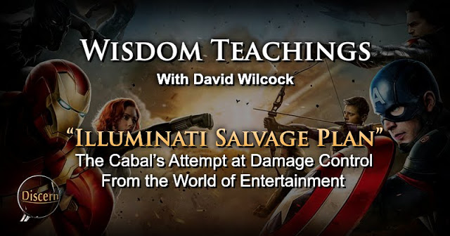 Wisdom Teachings with David Wilcock – Illuminati Salvage Plan – The Cabal’s Attempt at Damage Control from the World of Entertainment