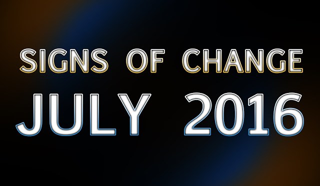 Signs of Change for July 2016 | A Compilation of World Events (Video) | Stillness in the Storm