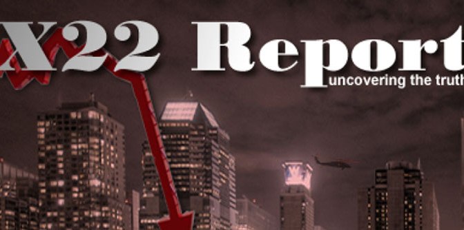 X22Report Chaos Around the World Begins on Schedule, Ushering in the Economic Crisis – Episode 122